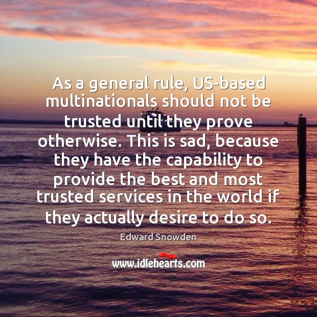 As a general rule, US-based multinationals should not be trusted until they Image