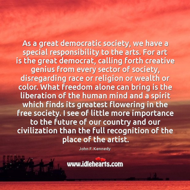 As a great democratic society, we have a special responsibility to the Image