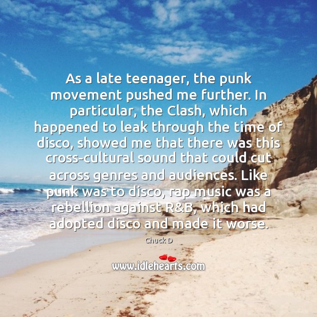 As a late teenager, the punk movement pushed me further. In particular, Image