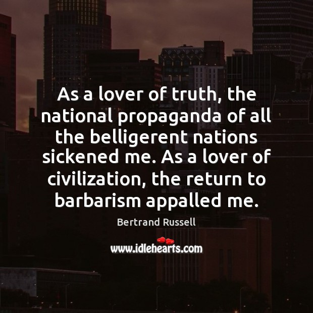 As a lover of truth, the national propaganda of all the belligerent Image