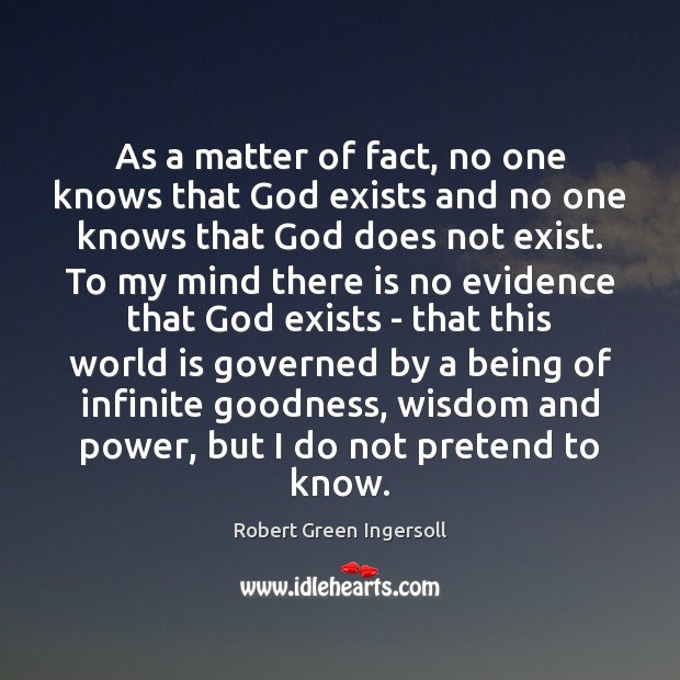 As a matter of fact, no one knows that God exists and Image