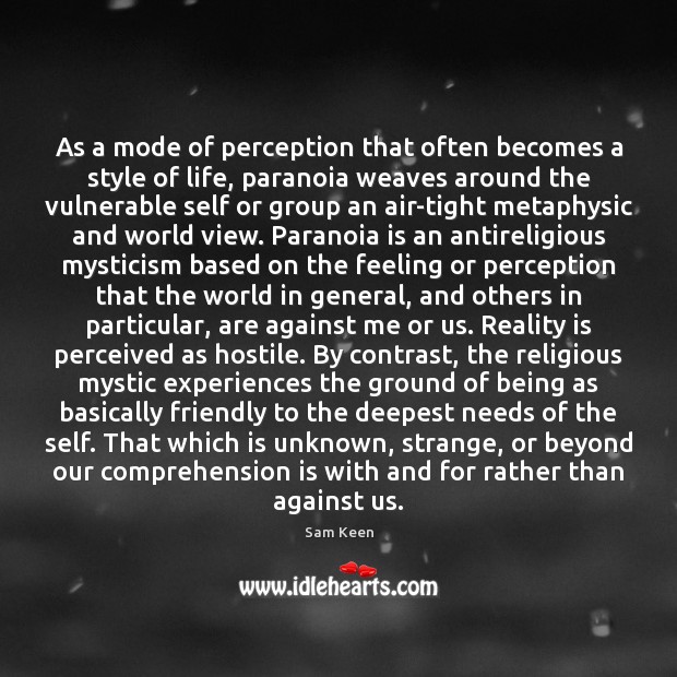 As a mode of perception that often becomes a style of life, Image