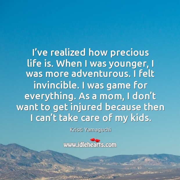As a mom, I don’t want to get injured because then I can’t take care of my kids. Image