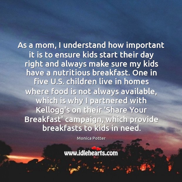 As a mom, I understand how important it is to ensure kids Monica Potter Picture Quote