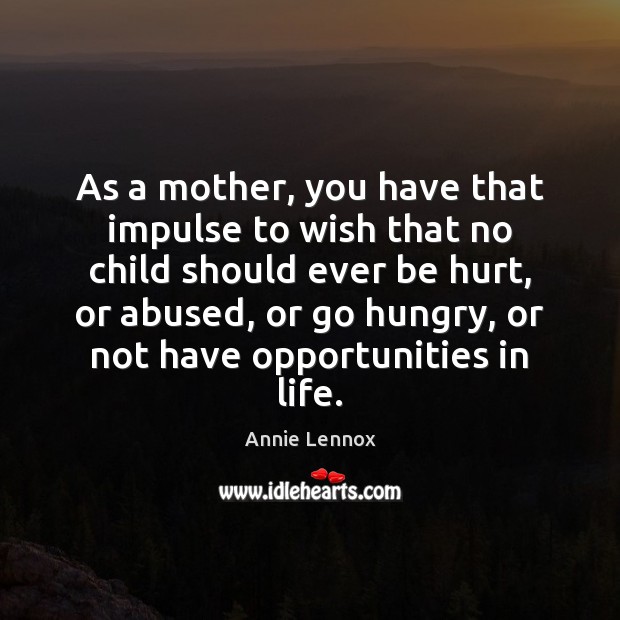 As a mother, you have that impulse to wish that no child Image