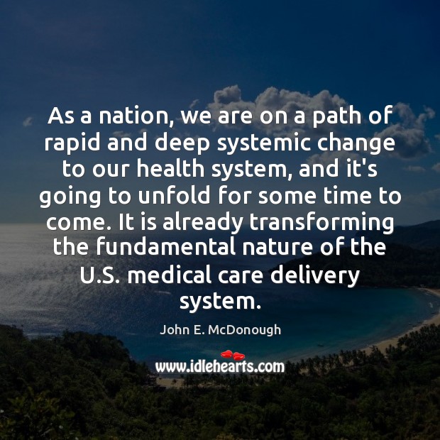 As a nation, we are on a path of rapid and deep Medical Quotes Image