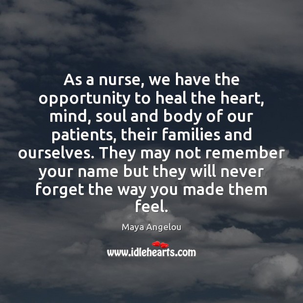 As a nurse, we have the opportunity to heal the heart, mind, Image