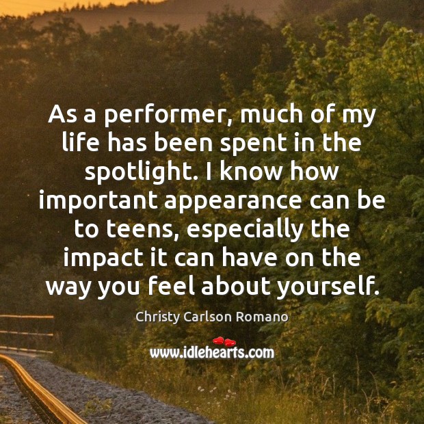 As a performer, much of my life has been spent in the Christy Carlson Romano Picture Quote