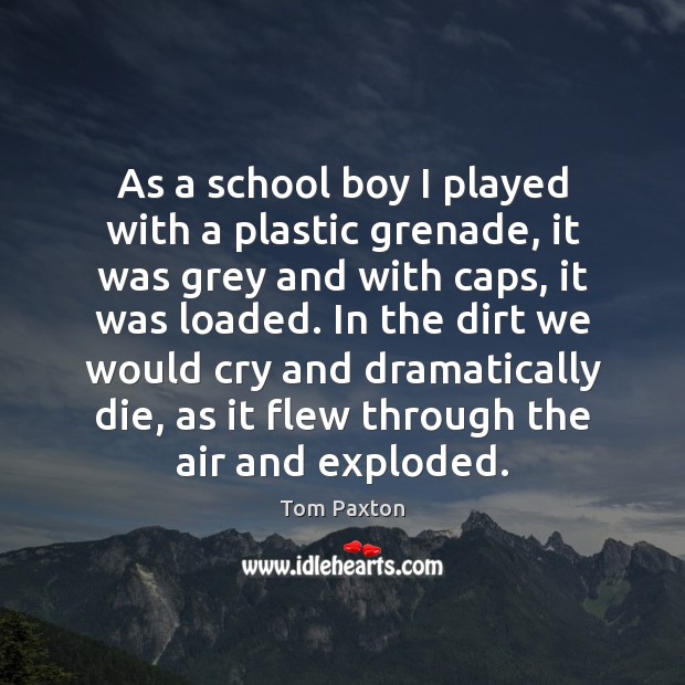 As a school boy I played with a plastic grenade, it was Image