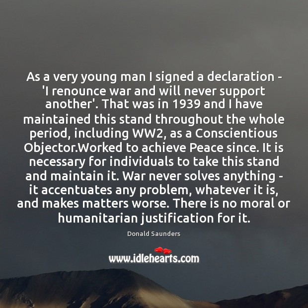 As a very young man I signed a declaration – ‘I renounce Donald Saunders Picture Quote