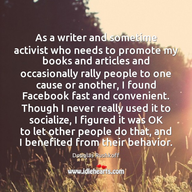 As a writer and sometime activist who needs to promote my books 