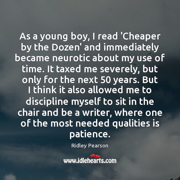 As a young boy, I read ‘Cheaper by the Dozen’ and immediately Ridley Pearson Picture Quote