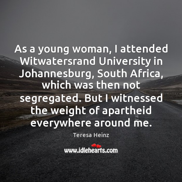 As a young woman, I attended Witwatersrand University in Johannesburg, South Africa, Image