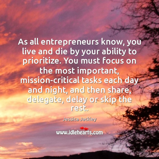 As all entrepreneurs know, you live and die by your ability to Image