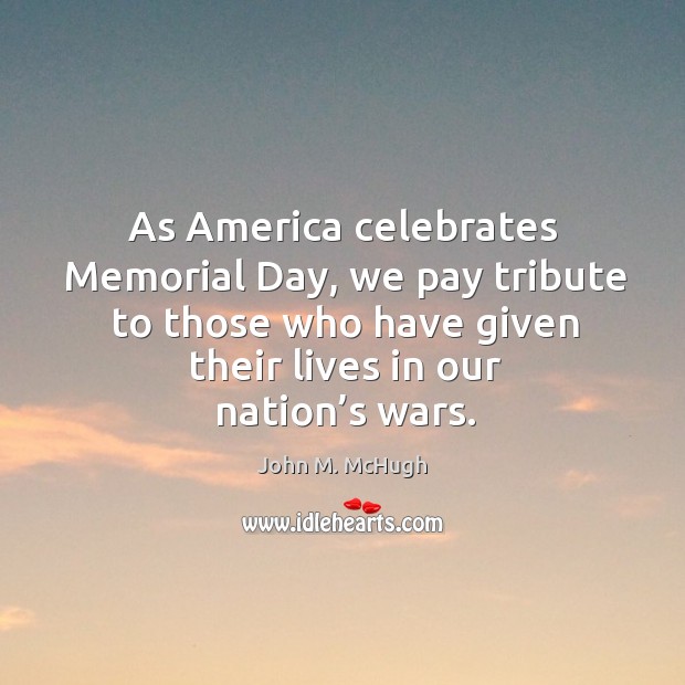As america celebrates memorial day, we pay tribute to those who have given their lives in our nation’s wars. Image