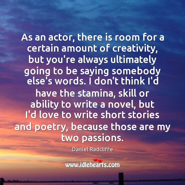 As an actor, there is room for a certain amount of creativity, Image