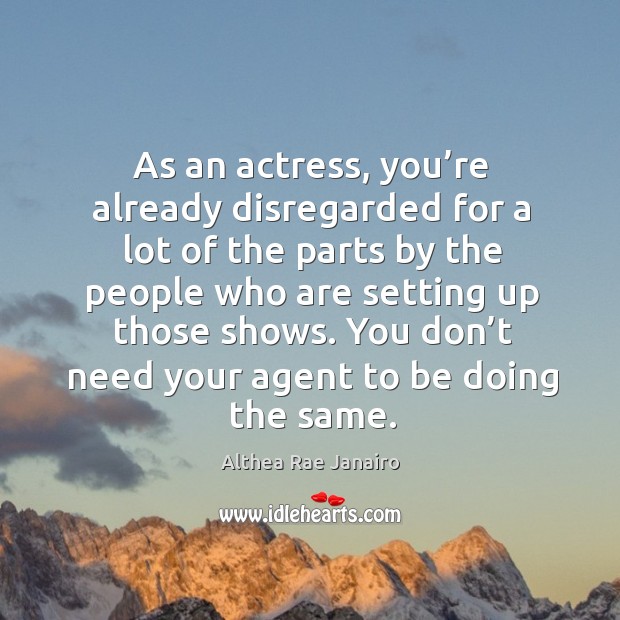 As an actress, you’re already disregarded for a lot of the parts by the people who are Image