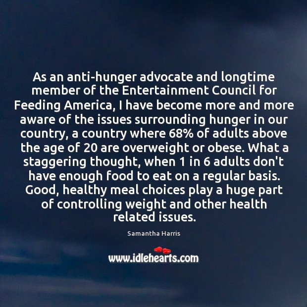 As an anti-hunger advocate and longtime member of the Entertainment Council for 