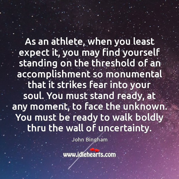As an athlete, when you least expect it, you may find yourself Image