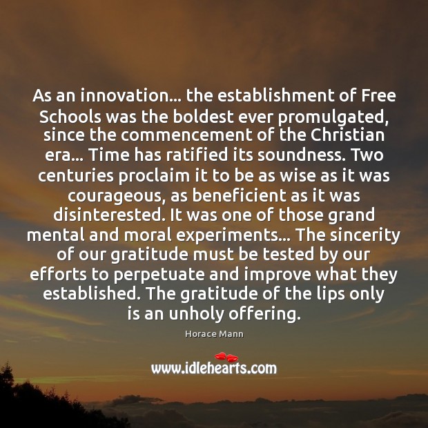As an innovation… the establishment of Free Schools was the boldest ever 