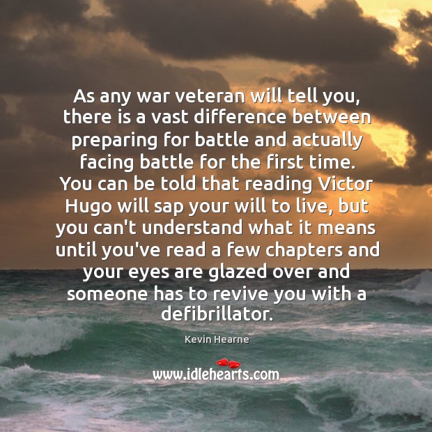 As any war veteran will tell you, there is a vast difference Kevin Hearne Picture Quote