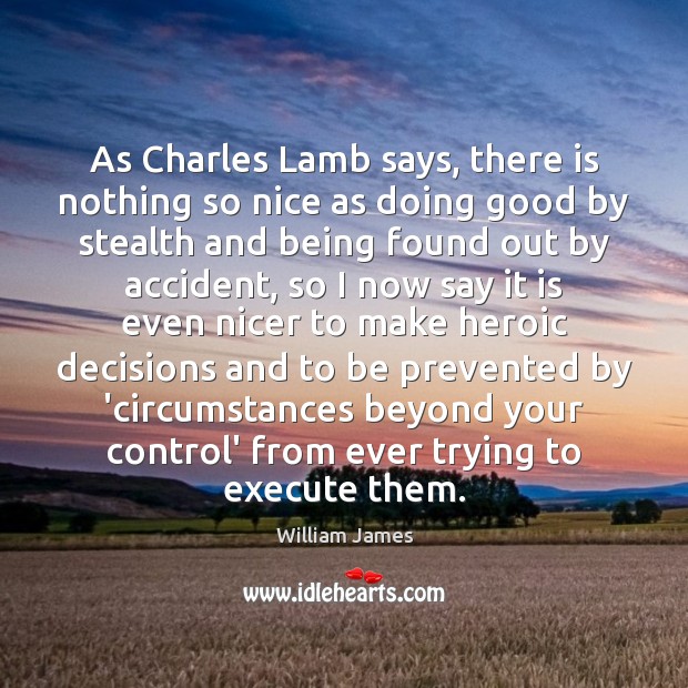 As Charles Lamb says, there is nothing so nice as doing good Execute Quotes Image