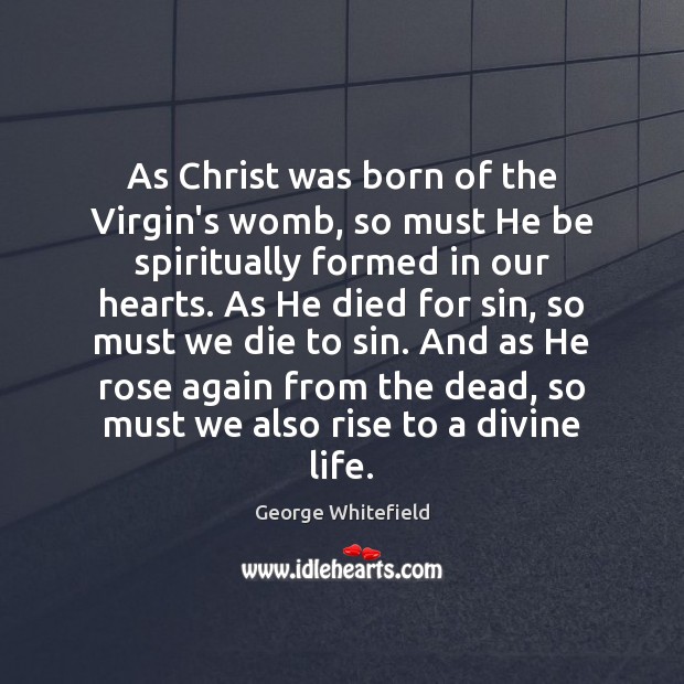 As Christ was born of the Virgin’s womb, so must He be Image