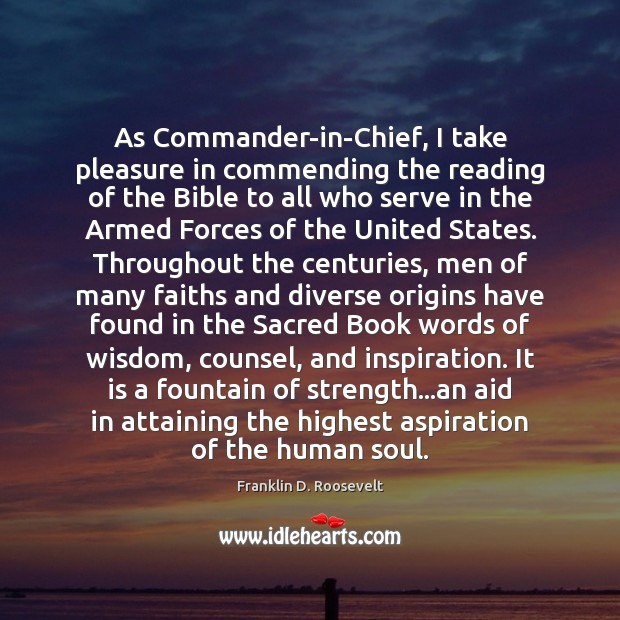 As Commander-in-Chief, I take pleasure in commending the reading of the Bible Image