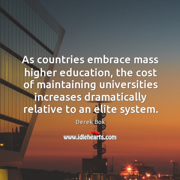 As countries embrace mass higher education, the cost of maintaining universities increases Image