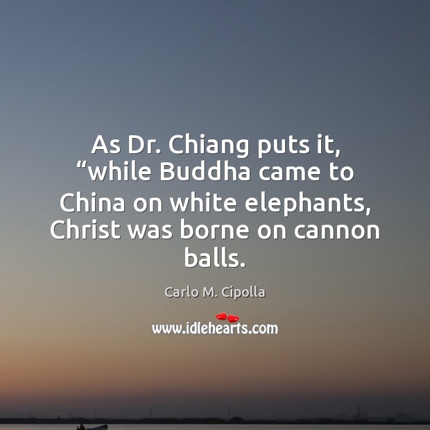 As Dr. Chiang puts it, “while Buddha came to China on white Image
