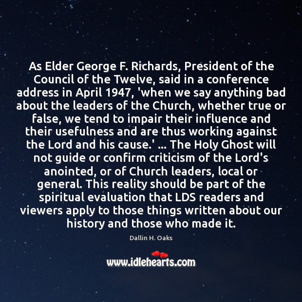 As Elder George F. Richards, President of the Council of the Twelve, Dallin H. Oaks Picture Quote