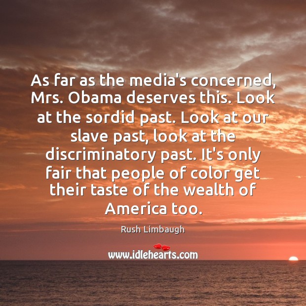 As far as the media’s concerned, Mrs. Obama deserves this. Look at Image