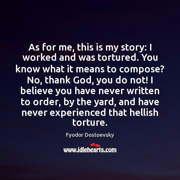 As for me, this is my story: I worked and was tortured. Image