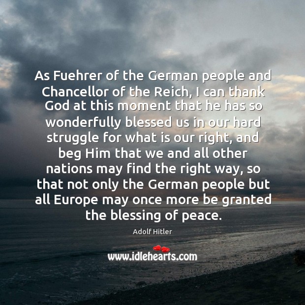 As Fuehrer of the German people and Chancellor of the Reich, I Image