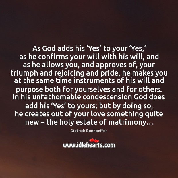 As God adds his ‘Yes’ to your ‘Yes,’ as he confirms your Image