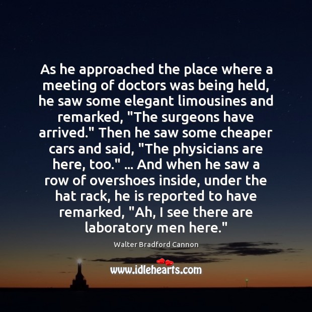As he approached the place where a meeting of doctors was being Image