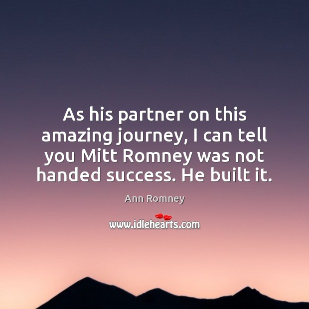 As his partner on this amazing journey, I can tell you Mitt Image