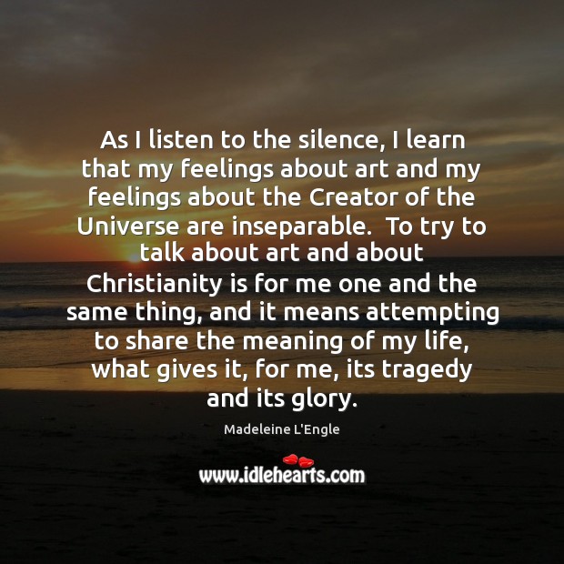 As I listen to the silence, I learn that my feelings about Image