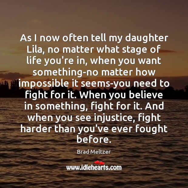 As I now often tell my daughter Lila, no matter what stage No Matter What Quotes Image