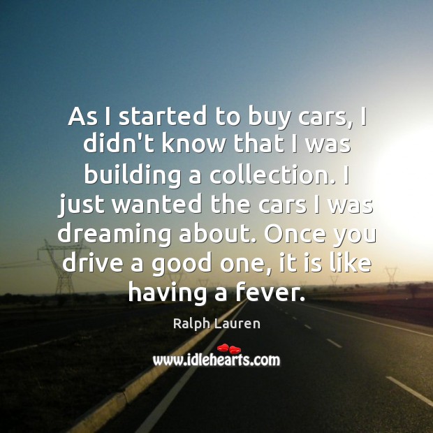 As I started to buy cars, I didn’t know that I was Image