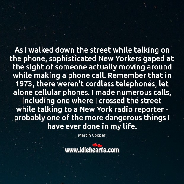 As I walked down the street while talking on the phone, sophisticated Alone Quotes Image