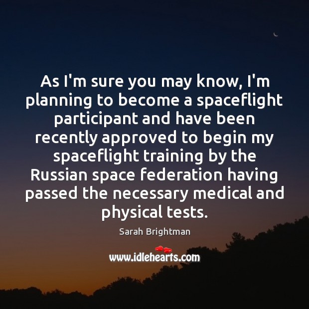 As I’m sure you may know, I’m planning to become a spaceflight Medical Quotes Image