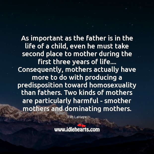 As important as the father is in the life of a child, Tim LaHaye Picture Quote