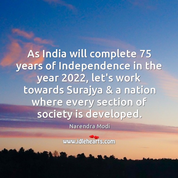 As India will complete 75 years of Independence in the year 2022, let’s work Society Quotes Image