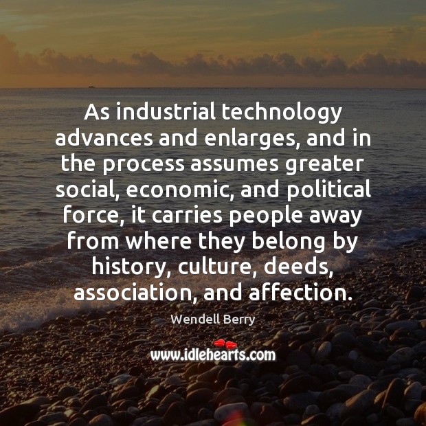 As industrial technology advances and enlarges, and in the process assumes greater Image