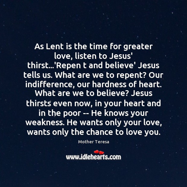 As Lent is the time for greater love, listen to Jesus’ thirst… Image
