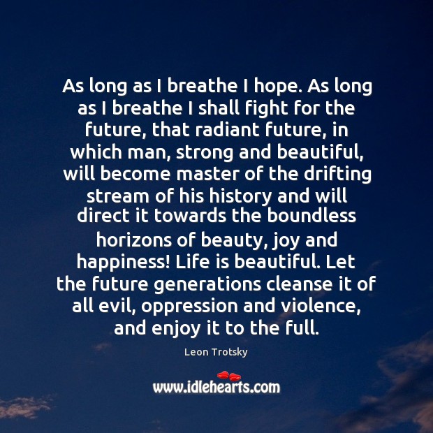 As long as I breathe I hope. As long as I breathe Life is Beautiful Quotes Image