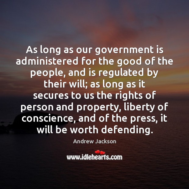 As long as our government is administered for the good of the Image
