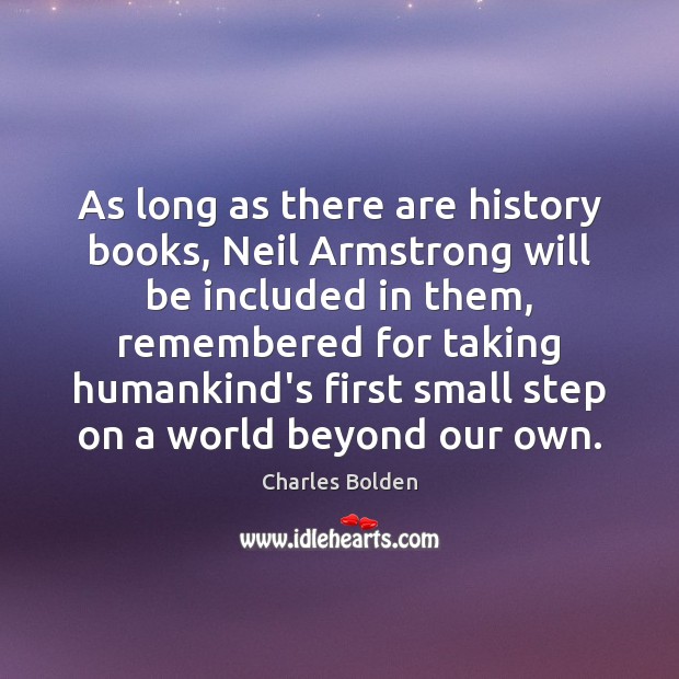 As long as there are history books, Neil Armstrong will be included Image