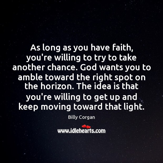 As long as you have faith, you’re willing to try to take Image